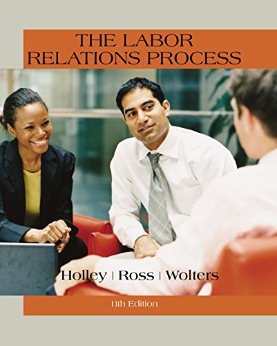 The Labor Relations Process (11th Edition) BY Holley - Orginal Pdf